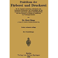 Praktikum der F?rberei und Druckerei: f?r die chemisch - technischen Laboratorie [Paperback]