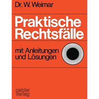 Praktische Rechtsf?lle: mit Anleitungen und L?sungen [Paperback]