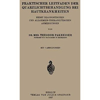 Praktischer Leitfaden der Quarzlichtbehandlung bei Hautkrankheiten: Nebst Diagno [Paperback]