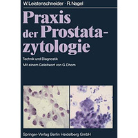 Praxis der Prostatazytologie: Technik und Diagnostik [Paperback]