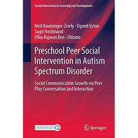 Preschool Peer Social Intervention in Autism Spectrum Disorder: Social Communica [Hardcover]