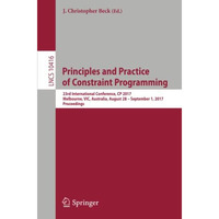 Principles and Practice of Constraint Programming: 23rd International Conference [Paperback]