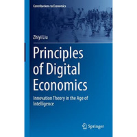 Principles of Digital Economics: Innovation Theory in the Age of Intelligence [Hardcover]