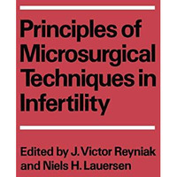 Principles of Microsurgical Techniques in Infertility [Paperback]