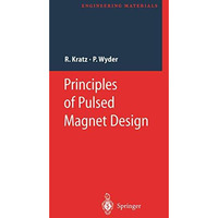 Principles of Pulsed Magnet Design [Paperback]