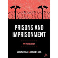 Prisons and Imprisonment: An Introduction [Paperback]