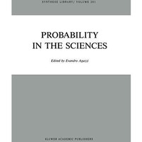 Probability in the Sciences [Hardcover]