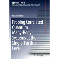 Probing Correlated Quantum Many-Body Systems at the Single-Particle Level [Paperback]