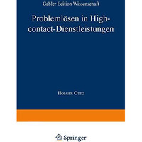 Probleml?sen in High-contact-Dienstleistungen [Paperback]