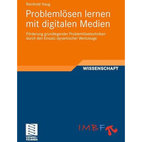 Probleml?sen lernen mit digitalen Medien: F?rderung grundlegender Probleml?setec [Paperback]