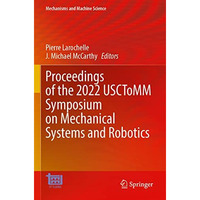 Proceedings of the 2022 USCToMM Symposium on Mechanical Systems and Robotics [Paperback]