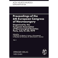 Proceedings of the 6th European Congress of Neurosurgery: Organized by the Europ [Paperback]