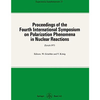 Proceedings of the Fourth International Symposium on Polarization Phenomena in N [Paperback]