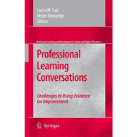 Professional Learning Conversations: Challenges in Using Evidence for Improvemen [Hardcover]