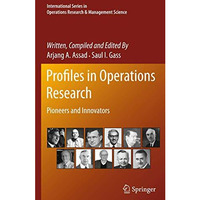 Profiles in Operations Research: Pioneers and Innovators [Hardcover]