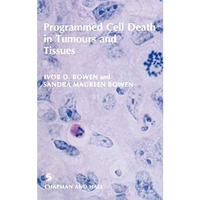 Programmed Cell Death in Tumours and Tissues [Hardcover]