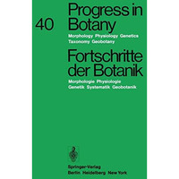 Progress in Botany/Fortschritte der Botanik: Morphology ? Physiology ? Genetics  [Paperback]