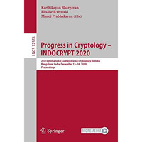 Progress in Cryptology   INDOCRYPT 2020: 21st International Conference on Crypt [Paperback]