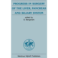 Progress in Surgery of the Liver, Pancreas and Biliary System [Paperback]