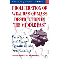 Proliferation of Weapons of Mass Destruction in the Middle East: Directions and  [Hardcover]