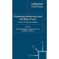 Promoting Democracy and the Rule of Law: American and European Strategies [Paperback]