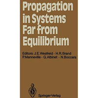 Propagation in Systems Far from Equilibrium: Proceedings of the Workshop, Les Ho [Paperback]