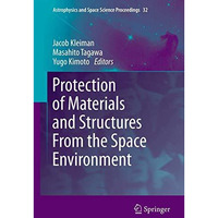 Protection of Materials and Structures From the Space Environment [Paperback]