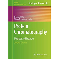 Protein Chromatography: Methods and Protocols [Hardcover]