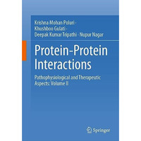 Protein-Protein Interactions: Pathophysiological and Therapeutic Aspects: Volume [Hardcover]