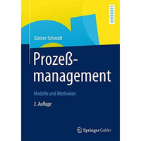 Prozessmanagement: Modelle und Methoden [Paperback]