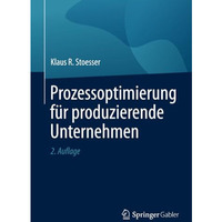 Prozessoptimierung f?r produzierende Unternehmen [Paperback]