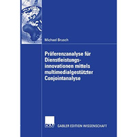 Pr?ferenzanalyse f?r Dienstleistungsinnovationen mittels multimedialgest?tzter C [Paperback]