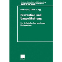 Pr?vention und Umwelthaftung: Zur Soziologie einer modernen Haftungsform [Paperback]