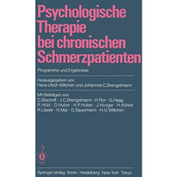 Psychologische Therapie bei chronischen Schmerzpatienten: Programme und Ergebnis [Paperback]