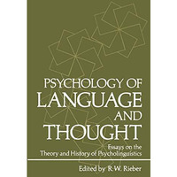 Psychology of Language and Thought: Essays on the Theory and History of Psycholi [Paperback]