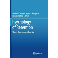 Psychology of Retention: Theory, Research and Practice [Paperback]