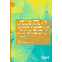 Psychosocial Well-Being and Mental Health of Individuals in Marital and in Famil [Paperback]