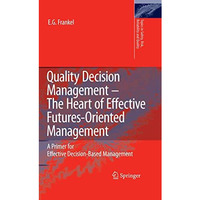 Quality Decision Management -The Heart of Effective Futures-Oriented Management: [Hardcover]