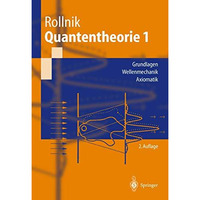 Quantentheorie 1: Grundlagen Wellenmechanik Axiomatik [Paperback]