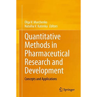 Quantitative Methods in Pharmaceutical Research and Development: Concepts and Ap [Hardcover]