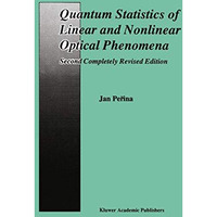 Quantum Statistics of Linear and Nonlinear Optical Phenomena [Paperback]