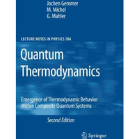 Quantum Thermodynamics: Emergence of Thermodynamic Behavior Within Composite Qua [Hardcover]