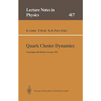 Quark Cluster Dynamics: Proceedings of the 99th WE-Heraeus Seminar Held at the P [Paperback]