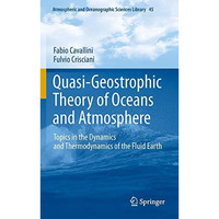 Quasi-Geostrophic Theory of Oceans and Atmosphere: Topics in the Dynamics and Th [Hardcover]