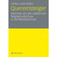 Quereinsteiger: Wechsel von der staatlichen Regelgrundschule in die Waldorfschul [Paperback]