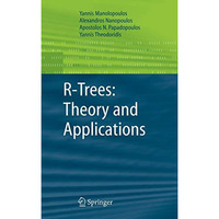 R-Trees: Theory and Applications [Hardcover]