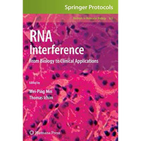 RNA Interference: From Biology to Clinical Applications [Hardcover]