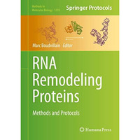 RNA Remodeling Proteins: Methods and Protocols [Hardcover]