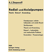 Radial- und Axialpumpen: Theorie, Entwurf, Anwendung [Paperback]