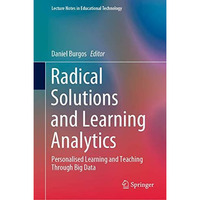 Radical Solutions and Learning Analytics: Personalised Learning and Teaching Thr [Hardcover]